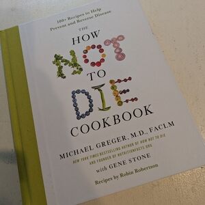 The How Not to Die Cookbook by Michael Greger - Green and White